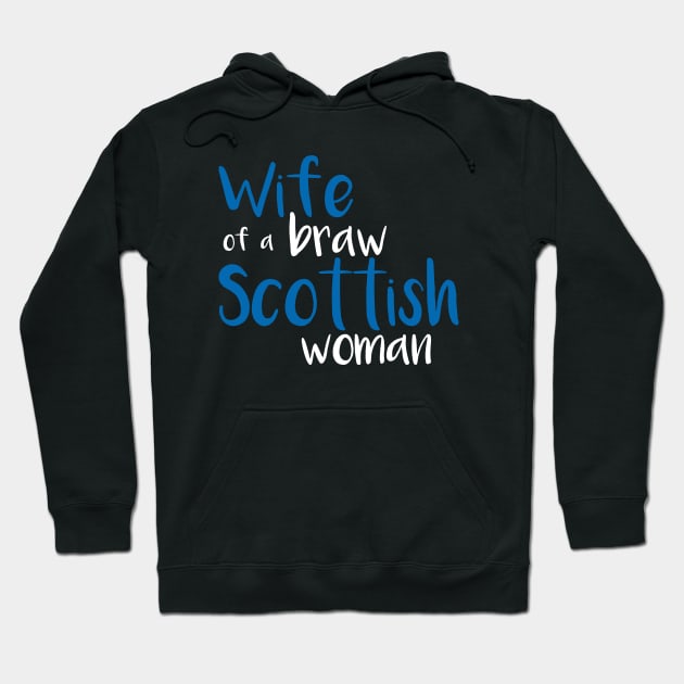 Wife of a braw Scottish woman slogan text Hoodie by MacPean